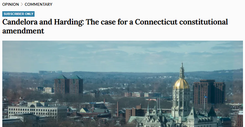 Candelora and Harding: The case for a Connecticut constitutional amendment